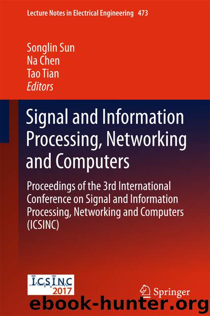 Signal and Information Processing, Networking and Computers by Songlin Sun Na Chen & Tao Tian