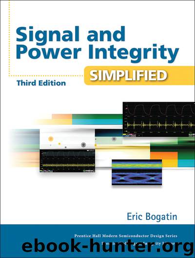 Signal and Power Integrity - Simplified, Third edition by Eric Bogatin