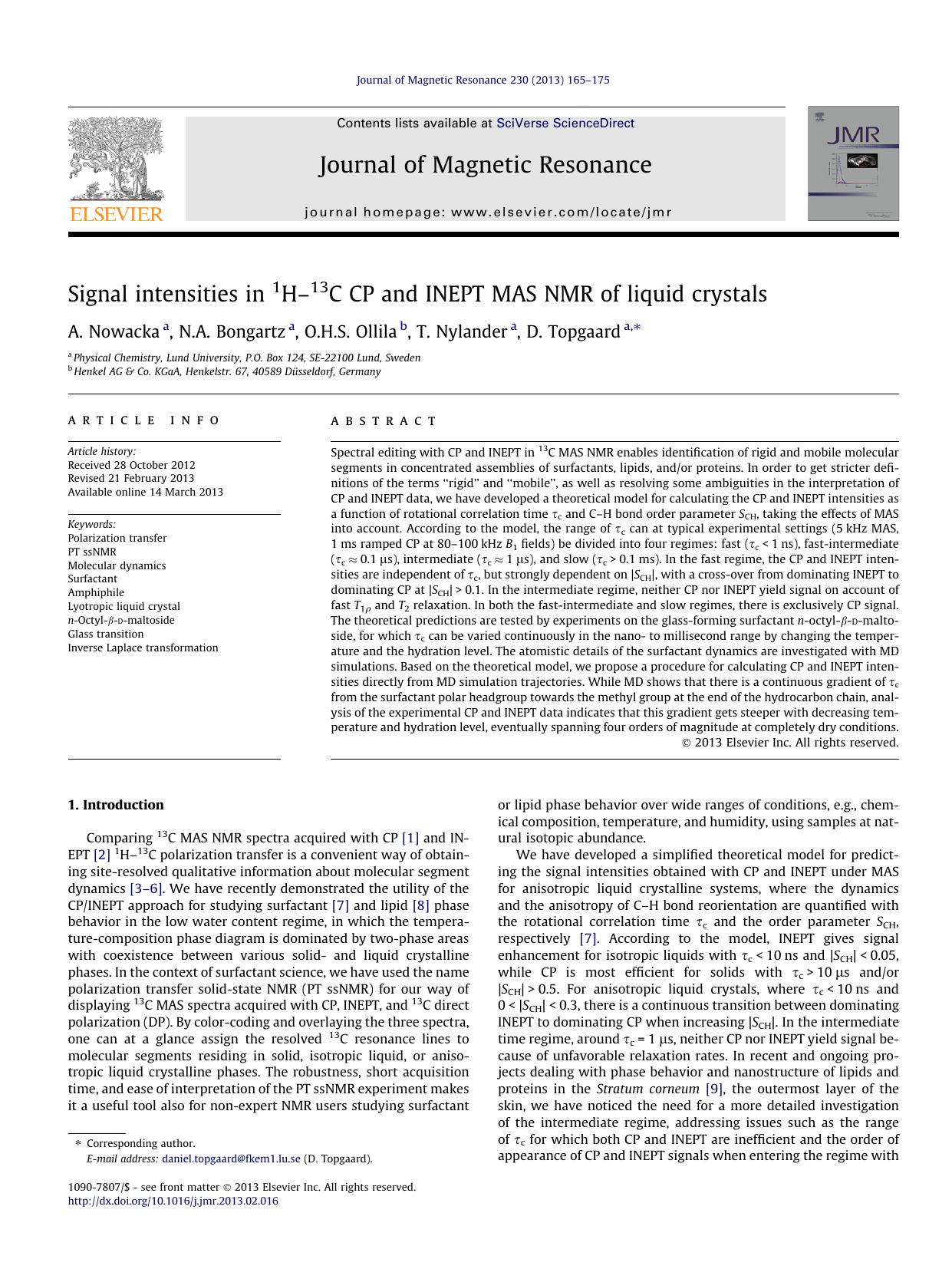 Signal intensities in 1HÃ¢â¬â13C CP and INEPT MAS NMR of liquid crystals by A. Nowacka & N.A. Bongartz & O.H.S. Ollila & T. Nylander & D. Topgaard