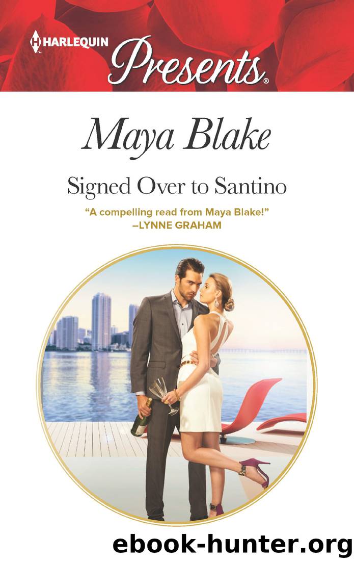 Signed Over to Santino by Maya Blake