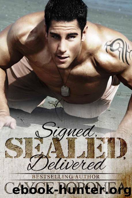 Signed, SEALed, Delivered (Trident Brotherhood Book 1) by Poponea Cayce