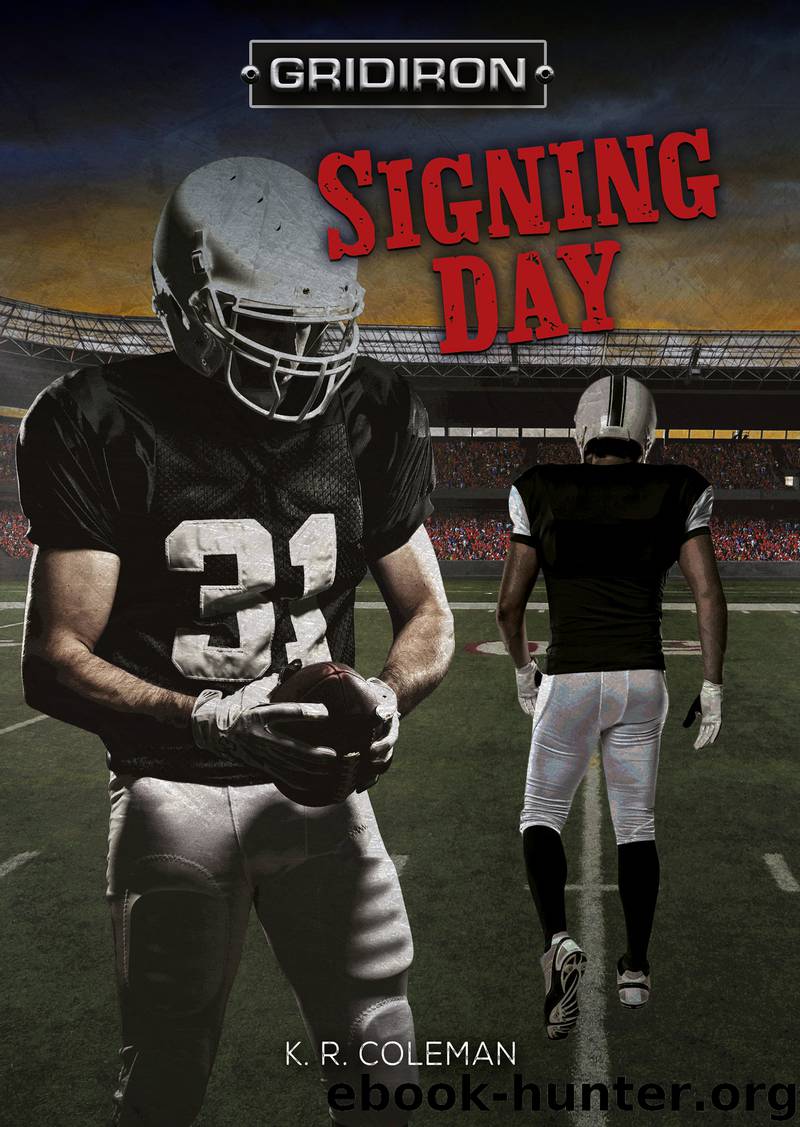 Signing Day by K. R. Coleman