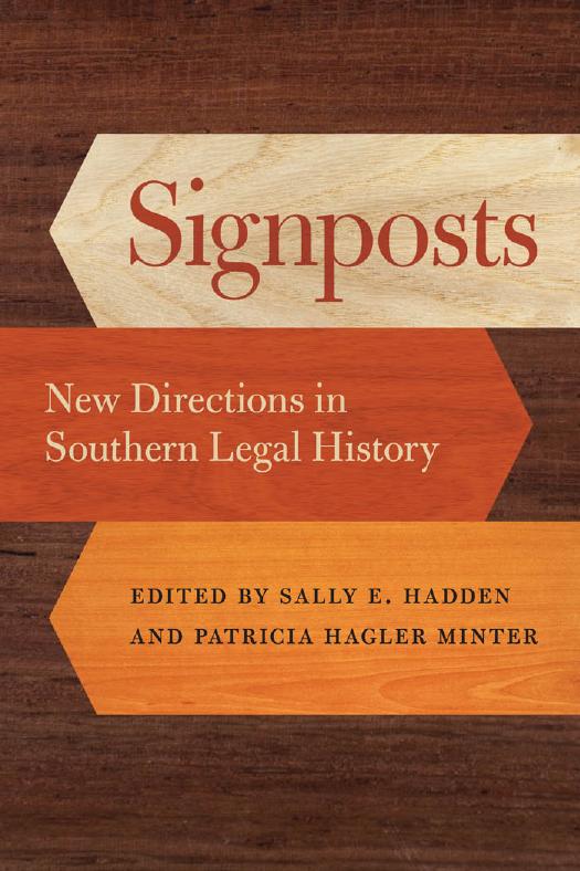 Signposts: New Directions in Southern Legal History by Sally E. Hadden