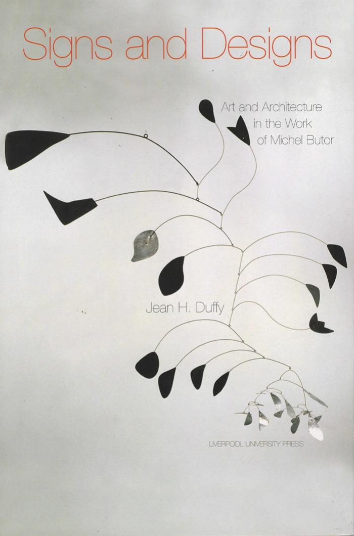 Signs and Designs: Art and Architecture in the Work of Michel Butor by Jean H. Duffy