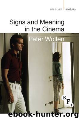 Signs and Meaning in the Cinema by Wollen Peter