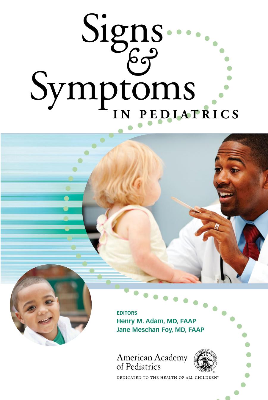 Signs and Symptoms in Pediatrics by Henry M. Adam Jane Meschan Foy