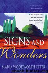 Signs and Wonders by Maria Beulah Woodworth-Etter