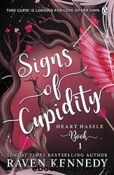 Signs of Cupidity by Kennedy Raven