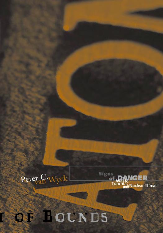 Signs of Danger: Waste, Trauma, and Nuclear Threat by Peter C. Van Wyck