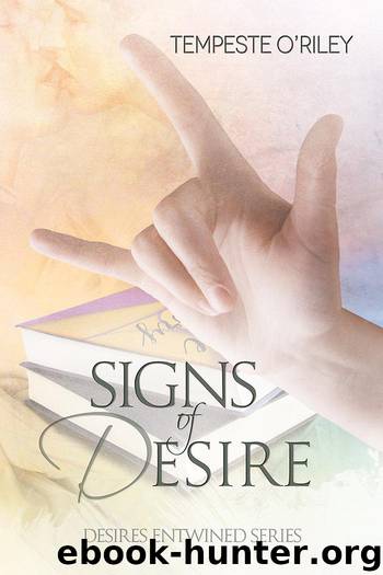 Signs of Desire by O'Riley Tempeste