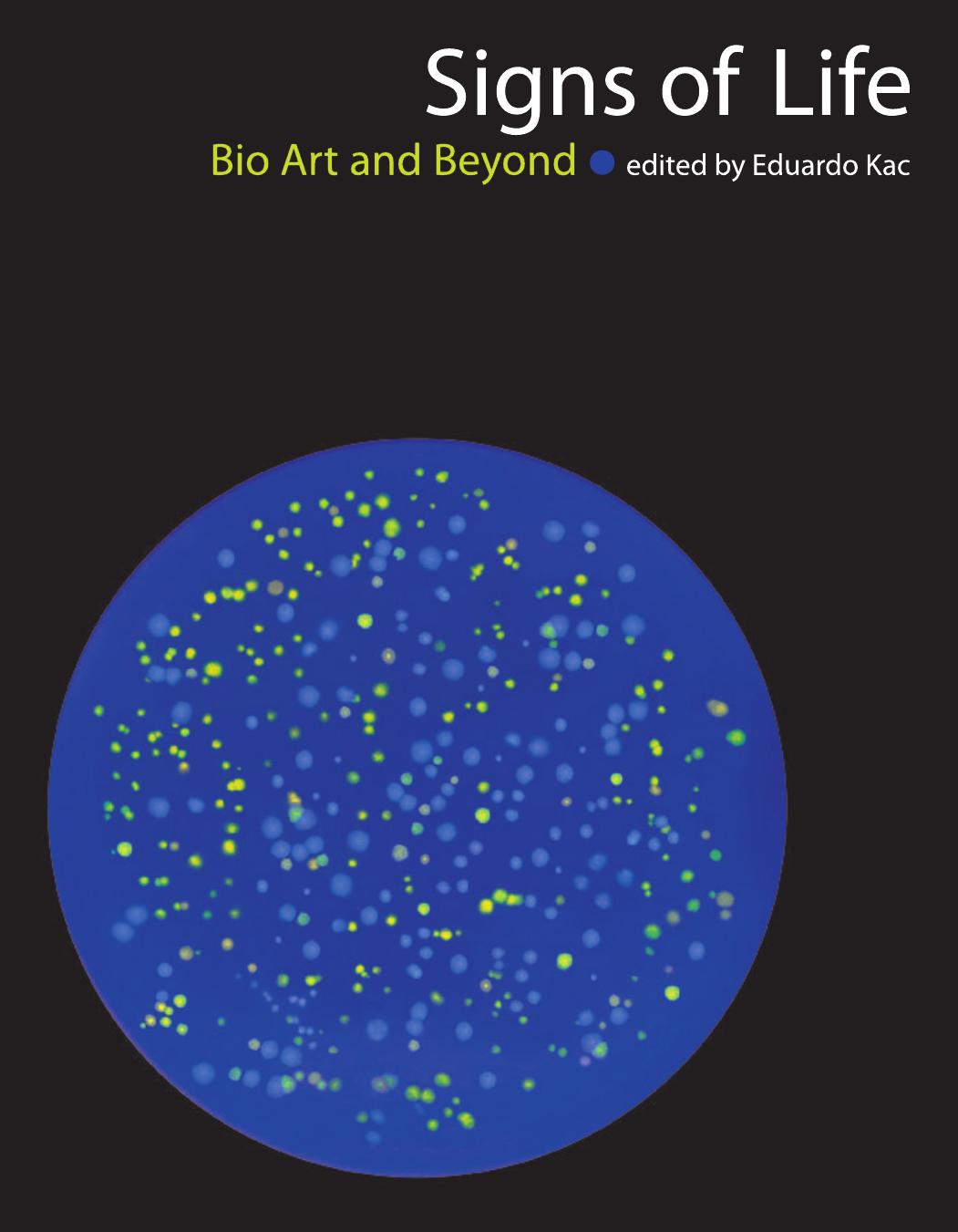 Signs of Life: Bio Art and Beyond (Leonardo Books) by Eduardo Kac