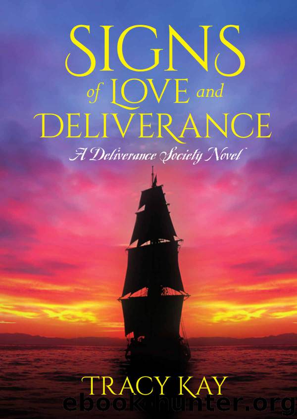 Signs of Love and Deliverance by Tracy Kay