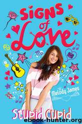 Signs of Love: Stupid Cupid by Melody James