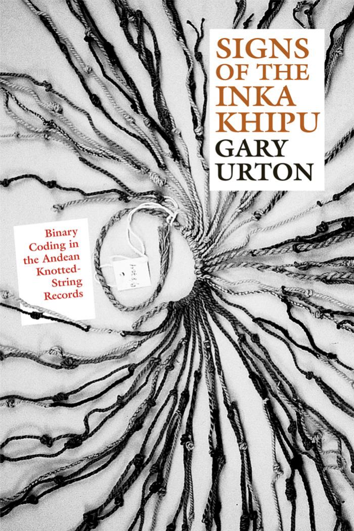 Signs of the Inka Khipu by Urton Gary