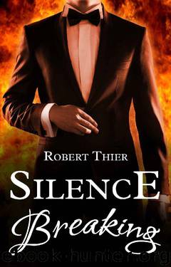 Silence Breaking (Storm and Silence Saga Book 4) by Robert Thier