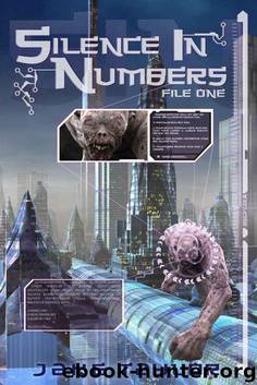 Silence In Numbers: File One by Taylor Jake
