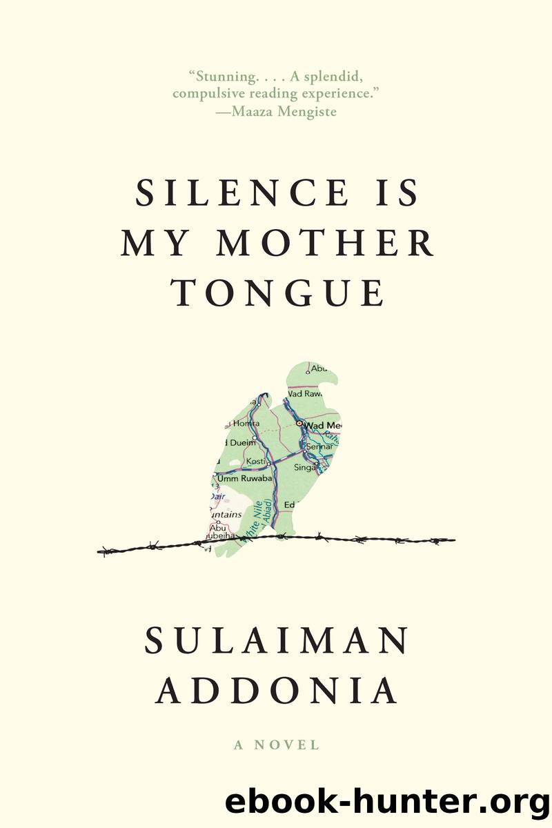 Silence Is My Mother Tongue by Sulaiman Addonia