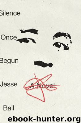 Silence Once Begun by Jesse Ball