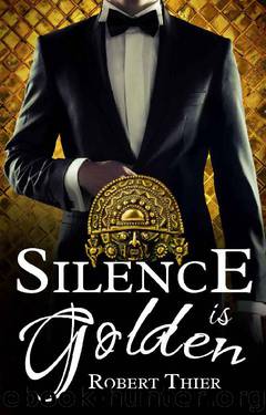 Silence is Golden: Volume 3 (Storm and Silence Saga) by Robert Thier