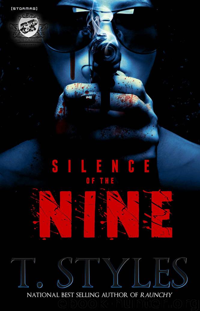 Silence of The Nine (The Cartel Publications Presents) by Styles T