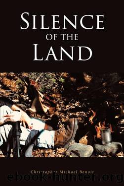 Silence of the Land by Christopher Michael Benoit