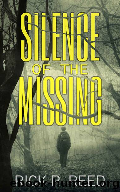 Silence of the Missing: A gripping psychological crime thriller novel by Rick R. Reed