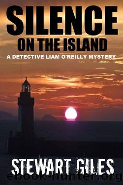 Silence on the Island: A Detective Liam O'Reilly Mystery (DI Liam O'Reilly mysteries Book 7) by Stewart Giles