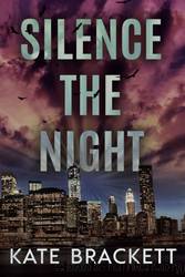 Silence the Night by Kate Brackett