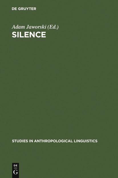 Silence: Interdisciplinary Perspectives by Adam Jaworski