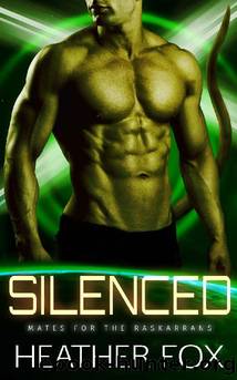 Silenced (Mates for the Raskarrans Book 5) by Heather Fox
