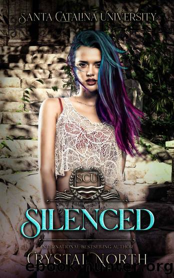 Silenced (Santa Catalina University Book 1) by Crystal North