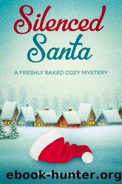 Silenced Santa: A Freshly Baked Cozy Mystery by Kathleen Suzette