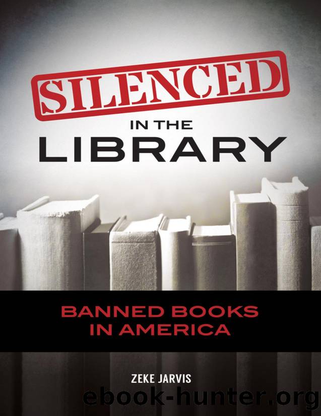 Silenced in the Library: Banned Books in America by Zeke Jarvis