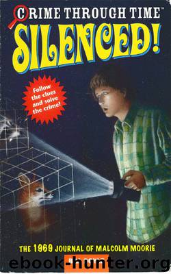 Silenced!: The 1969 Journal of Malcolm Moorie by Bill Doyle