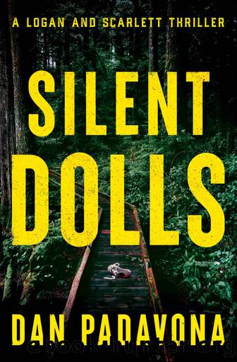 Silent Dolls (A Logan and Scarlett Serial Killer Thriller Book 6) by Dan Padavona