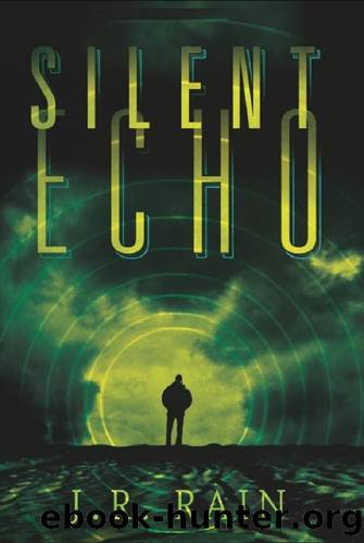 Silent Echo: A Novel by J.R. Rain