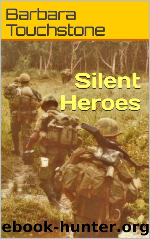 Silent Heroes: Air Cav in Vietnam by Barbara Touchstone