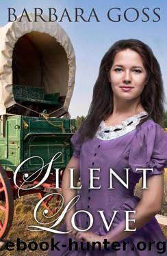 Silent Love (Historical Christian Romance) by Barbara Goss