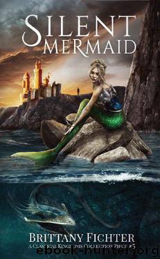 Silent Mermaid: A Retelling of The Little Mermaid (The Classical Kingdoms Collection Book 5) by Brittany Fichter
