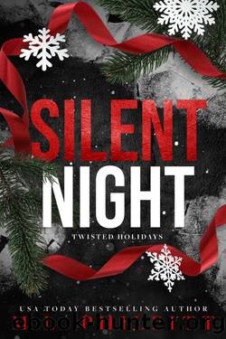 Silent Night: A Dark Romance Christmas Novella (Twisted Holidays) by M.L. Philpitt