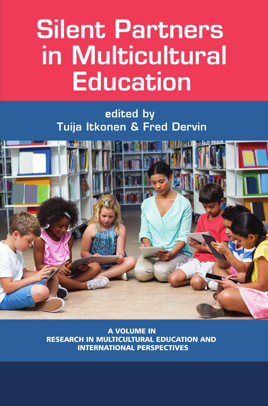 Silent Partners in Multicultural Education by Tuija Itkonen; Fred Dervin