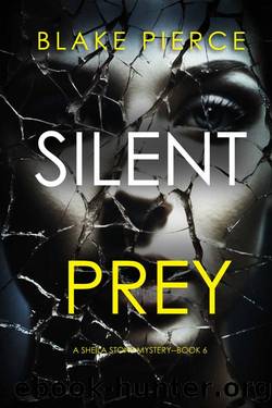 Silent Prey (A Sheila Stone Suspense Thriller Book Six) by Blake Pierce