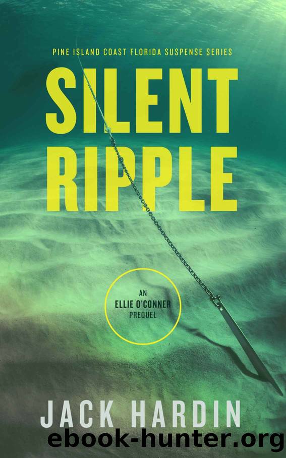 Silent Ripple: An Ellie O'Conner Prequel Novella by Jack Hardin