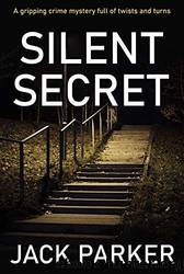 Silent Secret by Jack Parker