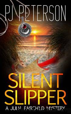Silent Slipper: A Julia Fairchild Mystery by PJ Peterson