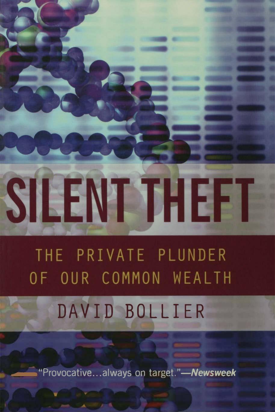 Silent Theft - Private Plunder of Our Common Wealth by David Bollier