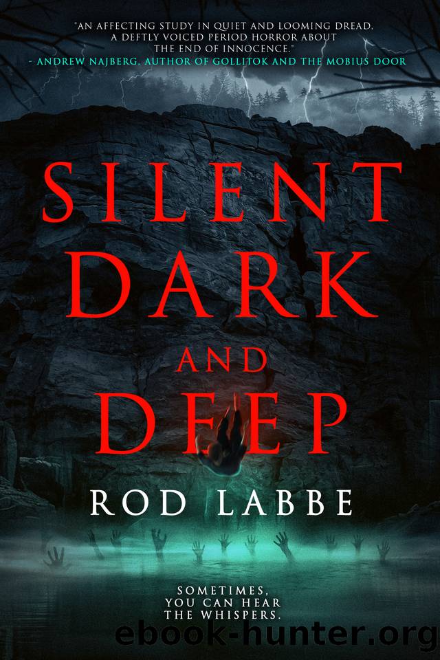 Silent, Dark, and Deep: A Novel by Rod Labbe & Wicked House Publishing