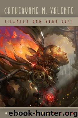 Silently and Very Fast by Catherynne M. Valente