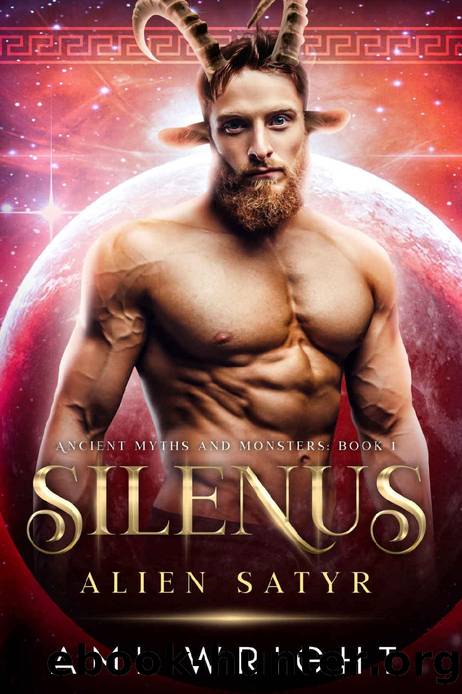 Silenus: Alien Satyr (Ancient Myths and Monsters Book 1) by Ami Wright