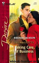 Silhouette - Dynasties - The Elliotts 02 -Taking Care of Businesst by Brenda Jackson